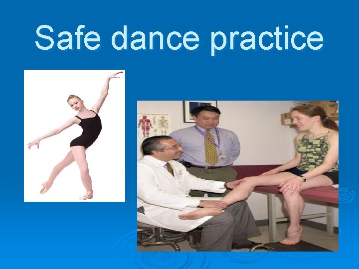 Safe dance practice 