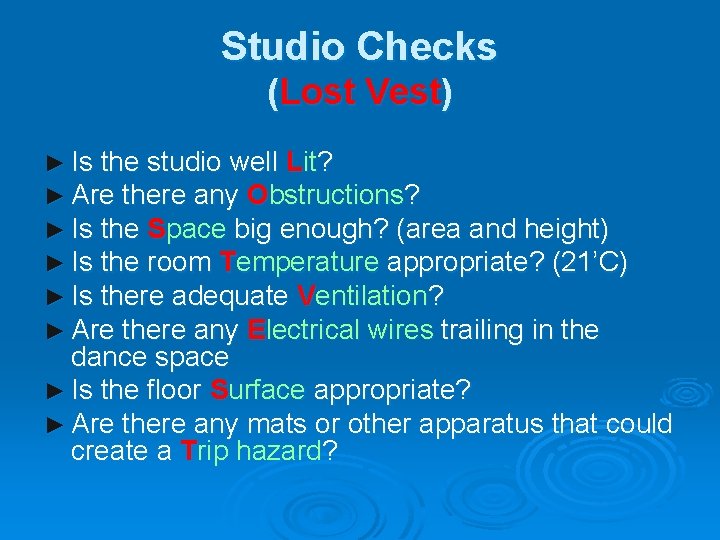 Studio Checks (Lost Vest) ► Is the studio well Lit? ► Are there any Studio Checks (Lost Vest) ► Is the studio well Lit? ► Are there any