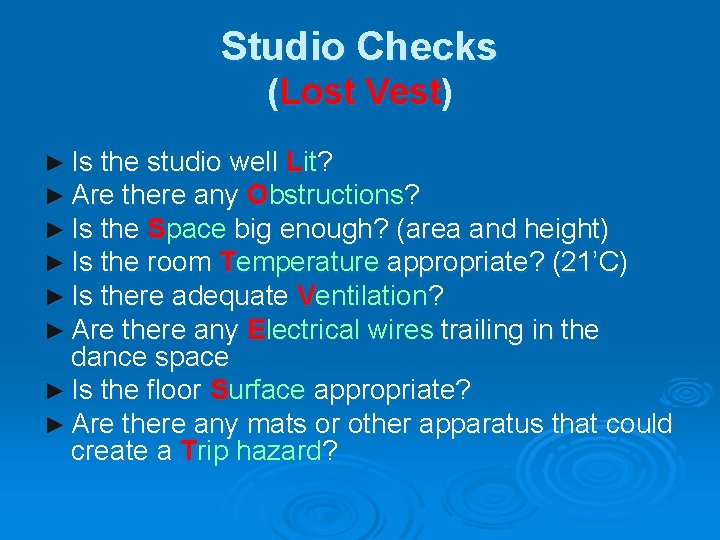 Studio Checks (Lost Vest) ► Is the studio well Lit? ► Are there any