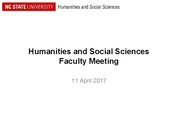 Humanities and Social Sciences Faculty Meeting 11 April 2017 