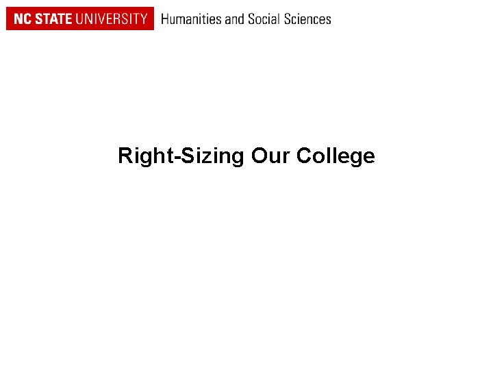 Right-Sizing Our College 