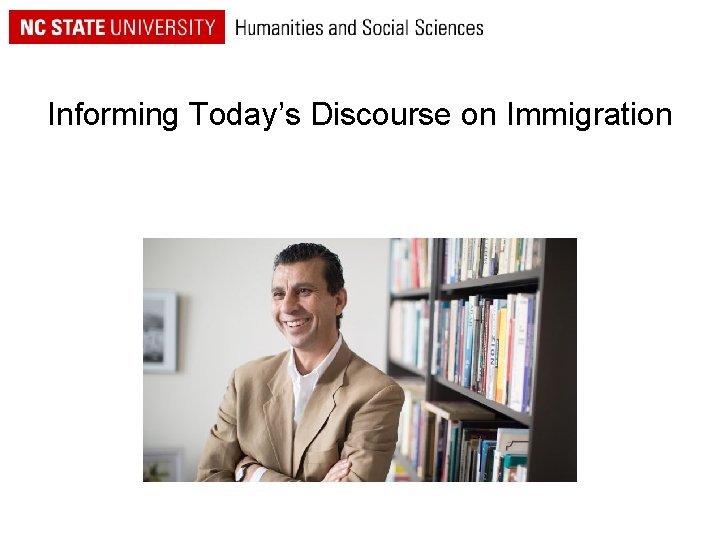 Informing Today’s Discourse on Immigration 