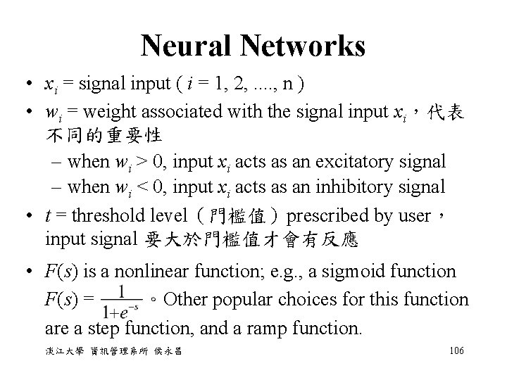 Neural Networks • xi = signal input ( i = 1, 2, . .