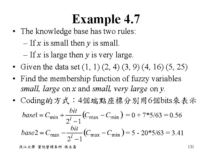 Example 4. 7 • The knowledge base has two rules: – If x is