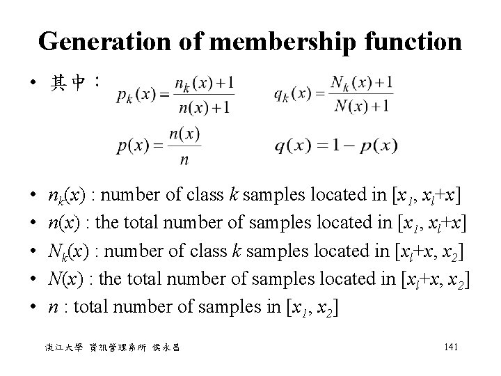 Generation of membership function • 其中： • • • nk(x) : number of class