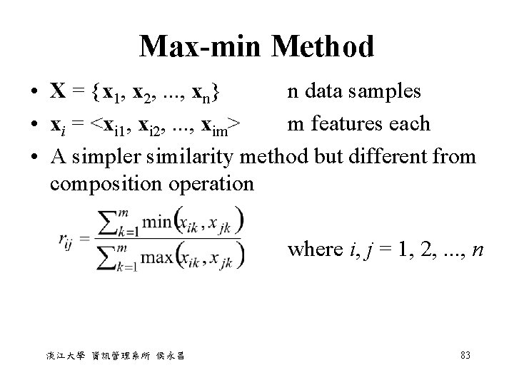 Max-min Method • X = {x 1, x 2, . . . , xn}