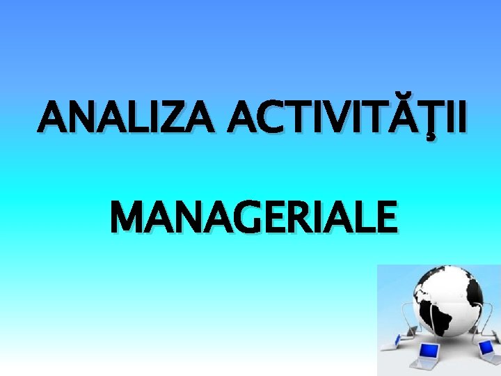 ANALIZA ACTIVITĂŢII MANAGERIALE 