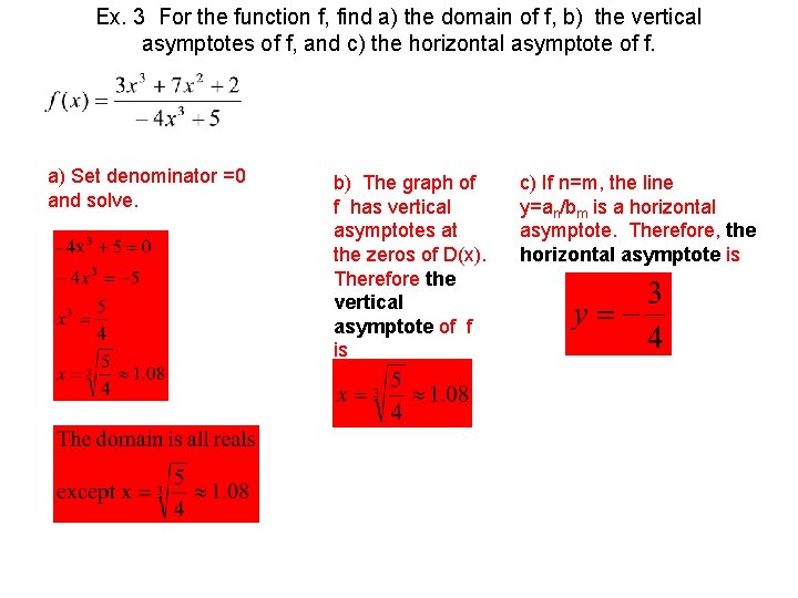 Ex. 3 For the function f, find a) the domain of f, b) the
