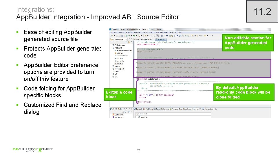 Integrations: App. Builder Integration - Improved ABL Source Editor § Ease of editing App.