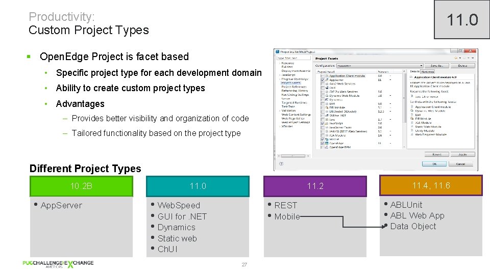 Productivity: Custom Project Types 11. 0 § Open. Edge Project is facet based •