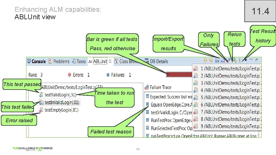 Enhancing ALM capabilities: ABLUnit view 11. 4 Bar is green if all tests Import/Export
