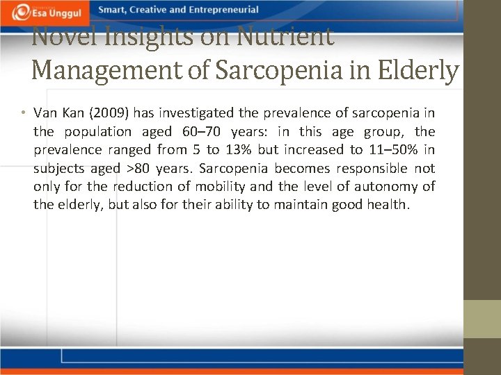 Novel Insights on Nutrient Management of Sarcopenia in Elderly • Van Kan (2009) has