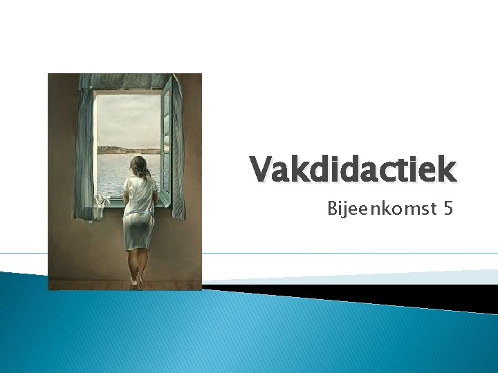 Vakdidactiek Bijeenkomst 5 