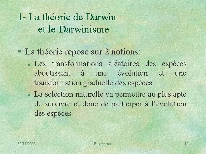 1 - La théorie de Darwin et le Darwinisme § La théorie repose sur