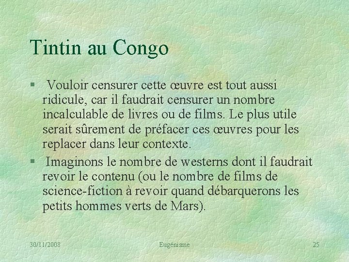 Tintin au Congo § Vouloir censurer cette œuvre est tout aussi ridicule, car il