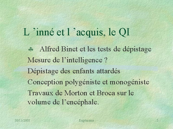 L ’inné et l ’acquis, le QI § Alfred Binet et les tests de