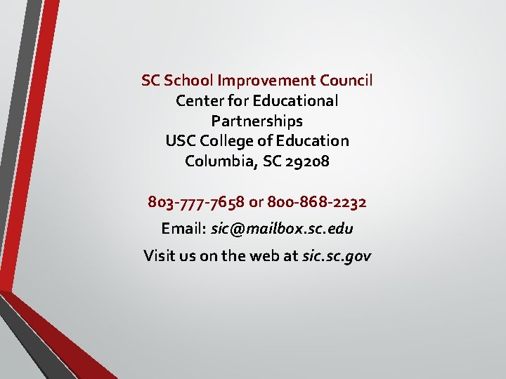 SC School Improvement Council Center for Educational Partnerships USC College of Education Columbia, SC SC School Improvement Council Center for Educational Partnerships USC College of Education Columbia, SC