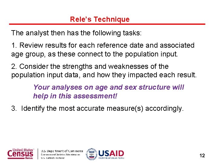 Rele’s Technique The analyst then has the following tasks: 1. Review results for each