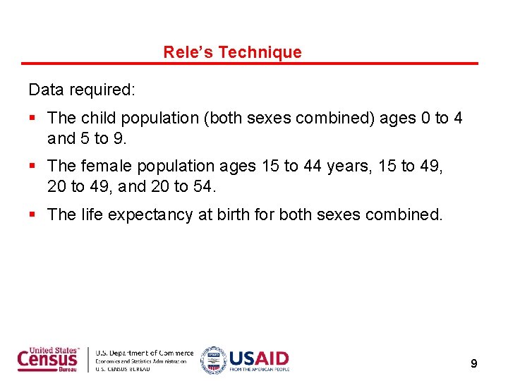 Rele’s Technique Data required: The child population (both sexes combined) ages 0 to 4