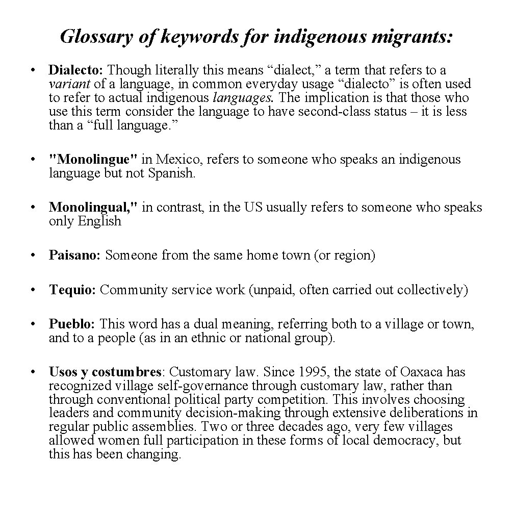 Glossary of keywords for indigenous migrants: • Dialecto: Though literally this means “dialect, ”