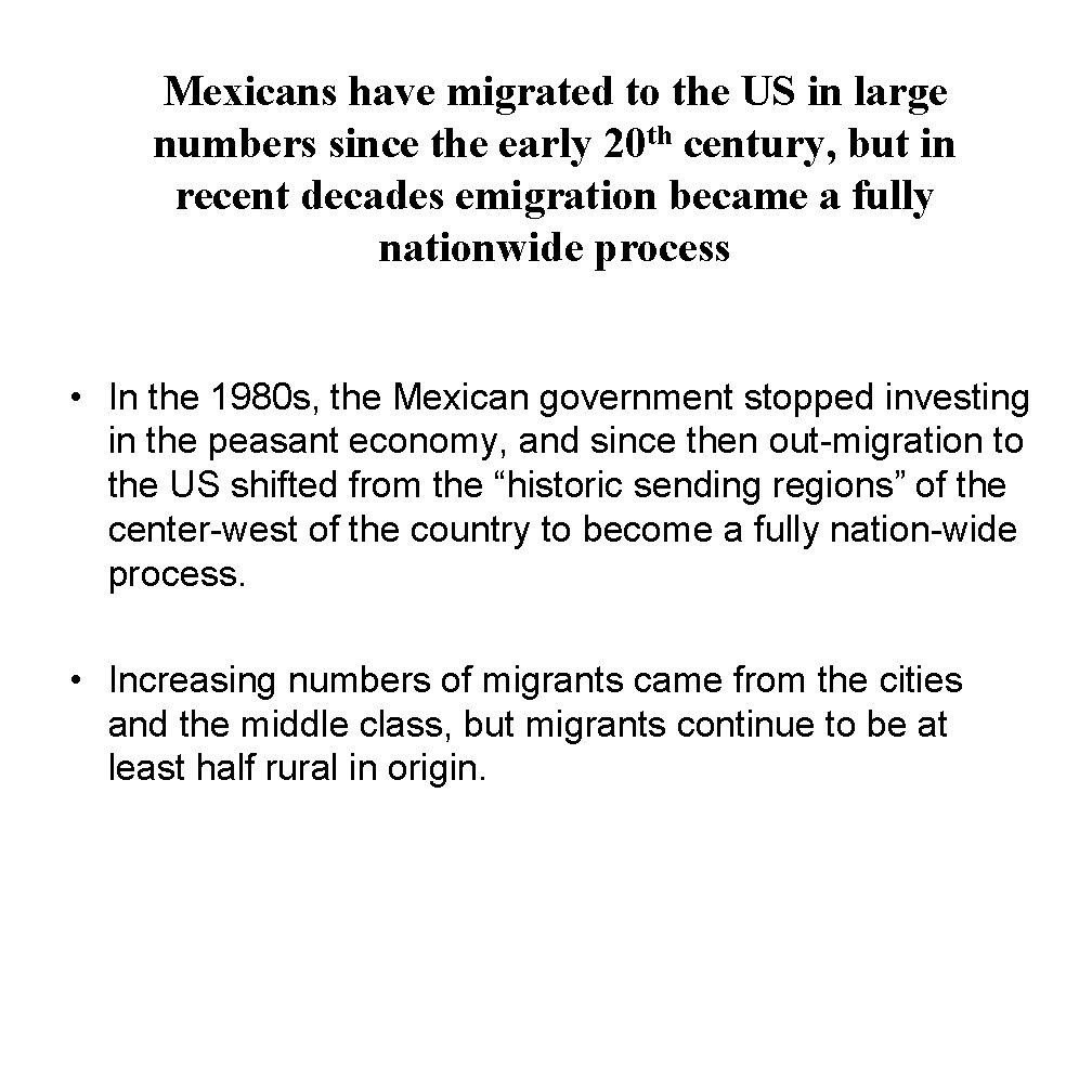 Mexicans have migrated to the US in large numbers since the early 20 th