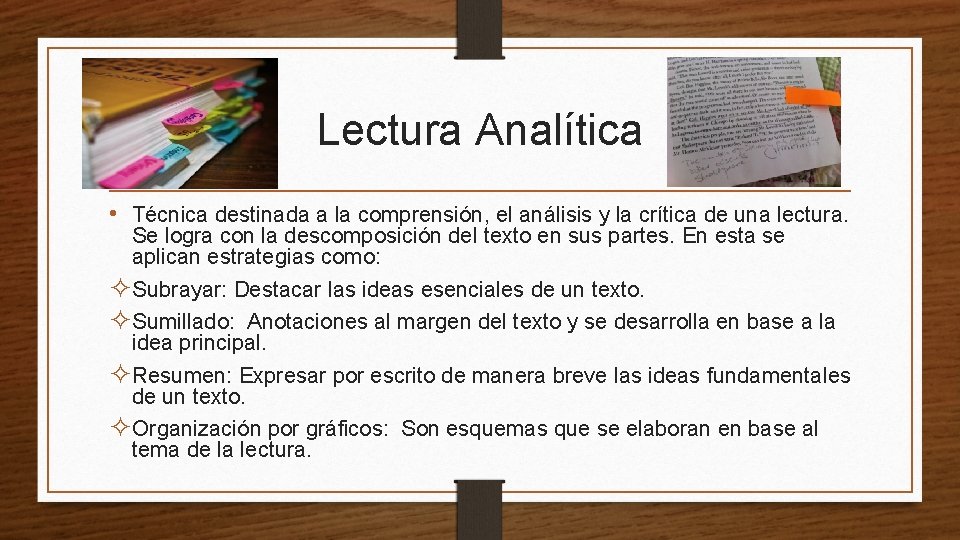Lectura Analítica • Técnica destinada a la comprensión, el análisis y la crítica de
