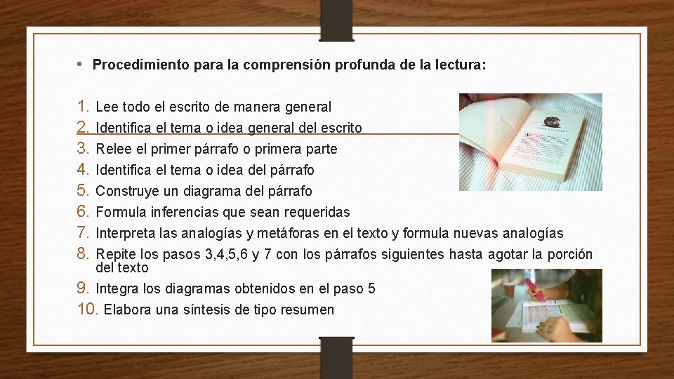  • Procedimiento para la comprensión profunda de la lectura: 1. 2. 3. 4.