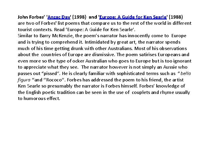 John Forbes’ 'Anzac Day' (1998) and 'Europe: A Guide for Ken Searle' (1988) are