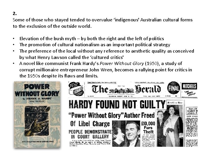 2. Some of those who stayed tended to overvalue ‘indigenous' Australian cultural forms to