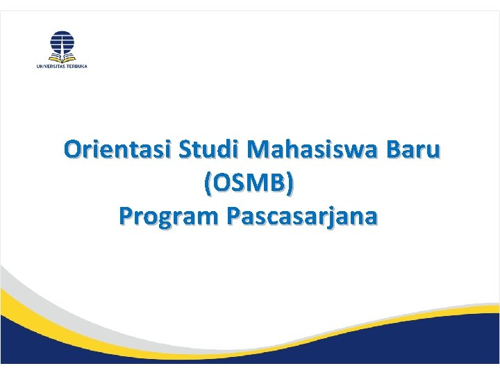 Orientasi Studi Mahasiswa Baru (OSMB) Program Pascasarjana 