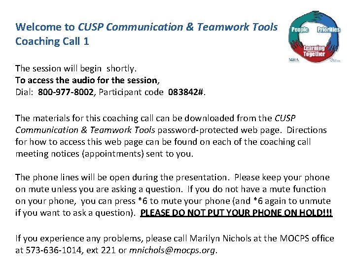 Welcome to CUSP Communication & Teamwork Tools Coaching Call 1 The session will begin