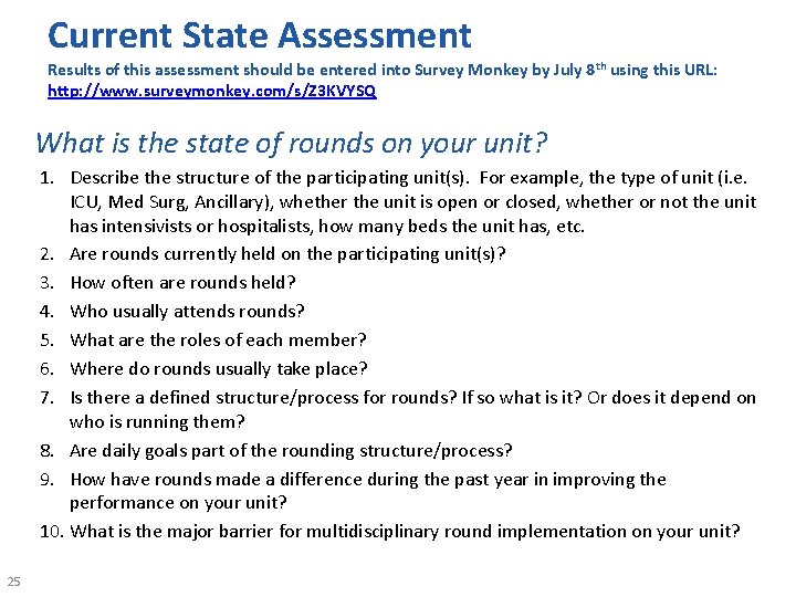 Current State Assessment Results of this assessment should be entered into Survey Monkey by