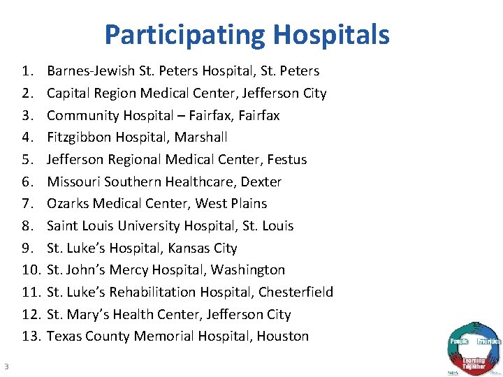 Participating Hospitals 1. 2. 3. 4. 5. 6. 7. 8. 9. 10. 11. 12.