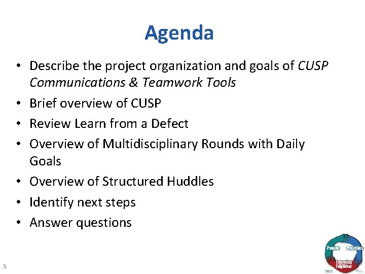 Agenda • Describe the project organization and goals of CUSP Communications & Teamwork Tools