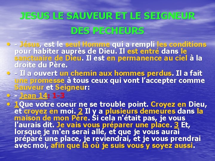 JESUS LE SAUVEUR ET LE SEIGNEUR DES PECHEURS • - Jésus, est le seul