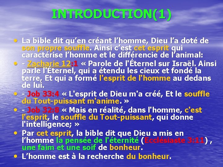 INTRODUCTION(1) • La bible dit qu’en créant l’homme, Dieu l’a doté de • •