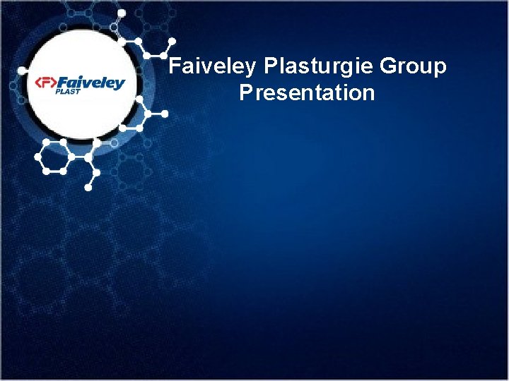 Faiveley Plasturgie Group Presentation 