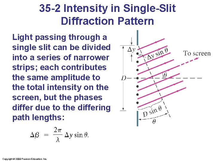35 -2 Intensity in Single-Slit Diffraction Pattern Light passing through a single slit can
