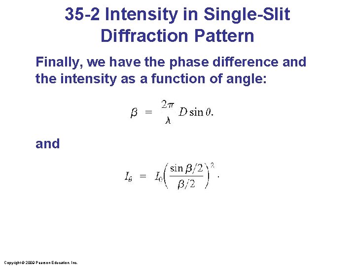 35 -2 Intensity in Single-Slit Diffraction Pattern Finally, we have the phase difference and