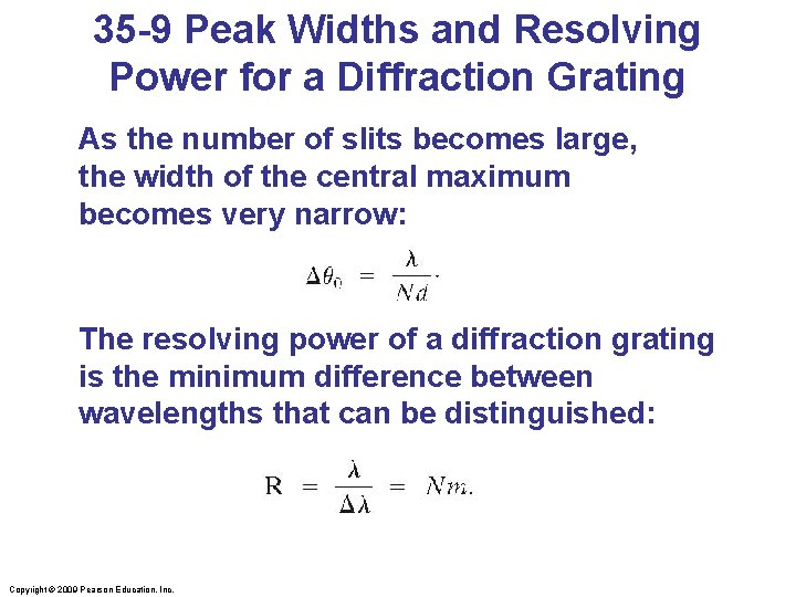 35 -9 Peak Widths and Resolving Power for a Diffraction Grating As the number