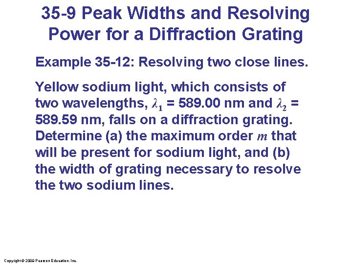 35 -9 Peak Widths and Resolving Power for a Diffraction Grating Example 35 -12: