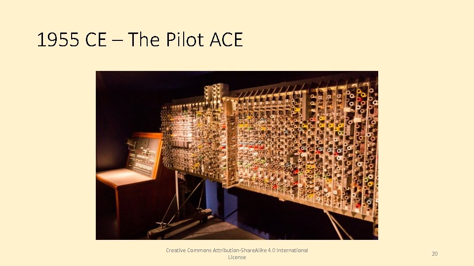 1955 CE – The Pilot ACE Creative Commons Attribution-Share. Alike 4. 0 International License