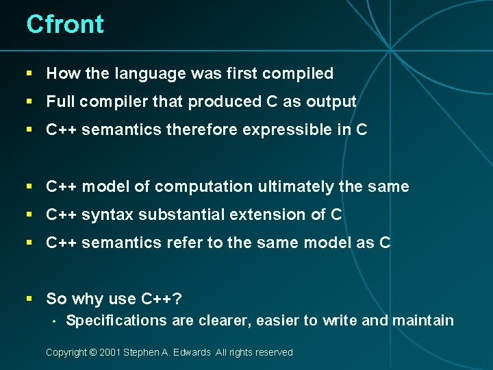 Cfront § How the language was first compiled § Full compiler that produced C