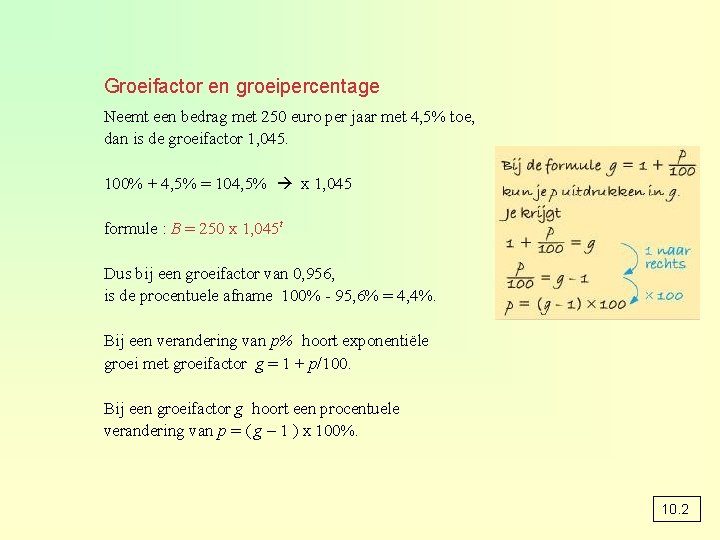 Groeifactor en groeipercentage Neemt een bedrag met 250 euro per jaar met 4, 5%