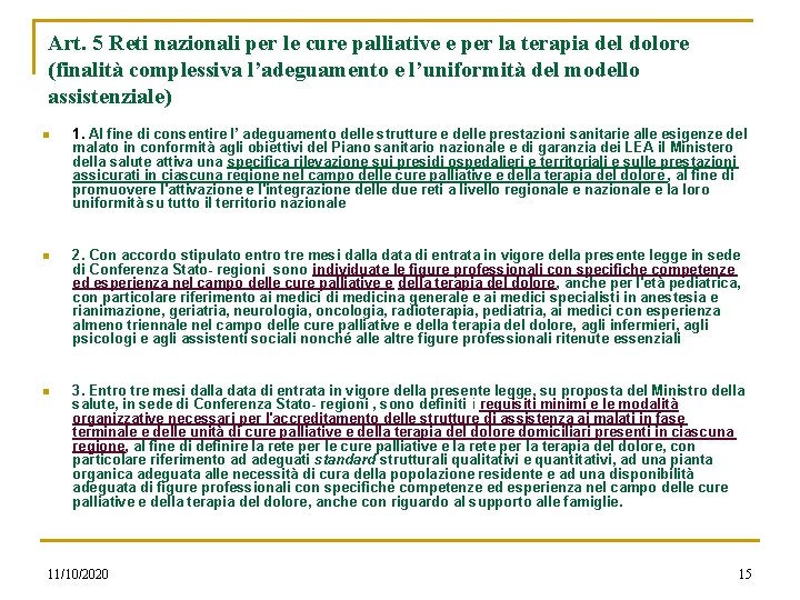 Art. 5 Reti nazionali per le cure palliative e per la terapia del dolore