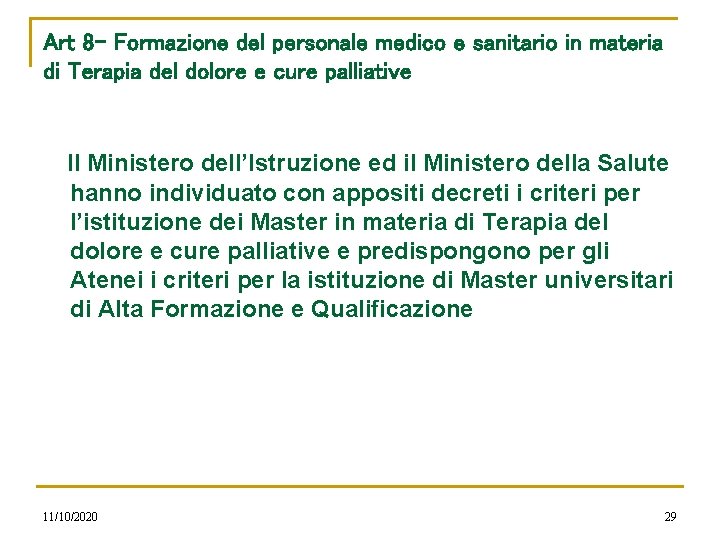 Art 8 - Formazione del personale medico e sanitario in materia di Terapia del