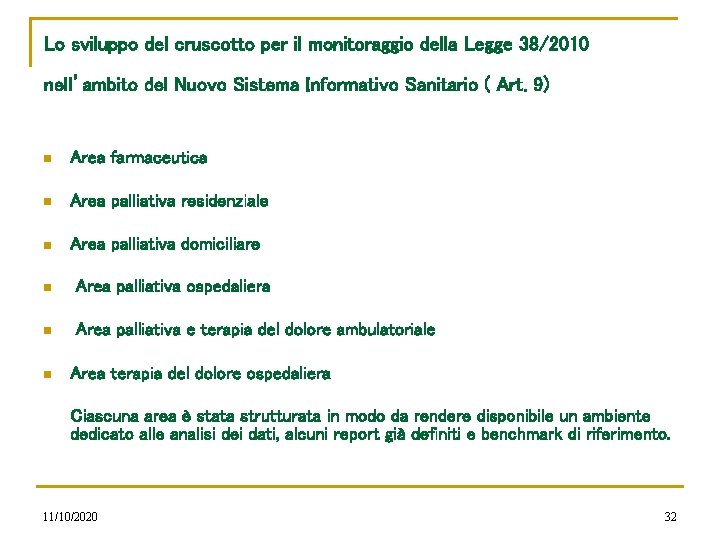 Lo sviluppo del cruscotto per il monitoraggio della Legge 38/2010 nell’ambito del Nuovo Sistema