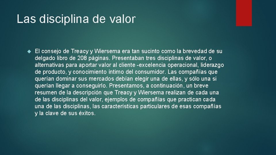 Las disciplina de valor El consejo de Treacy y Wiersema era tan sucinto como Las disciplina de valor El consejo de Treacy y Wiersema era tan sucinto como