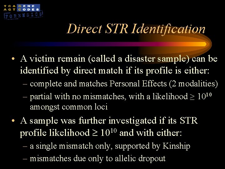 Mathematics of Forensic DNA Identification World Trade Center