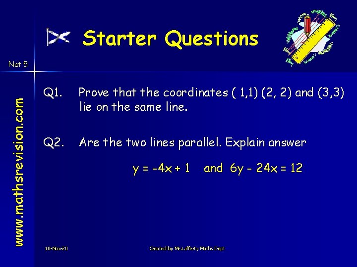 Starter Questions www. mathsrevision. com Nat 5 Q 1. Prove that the coordinates (